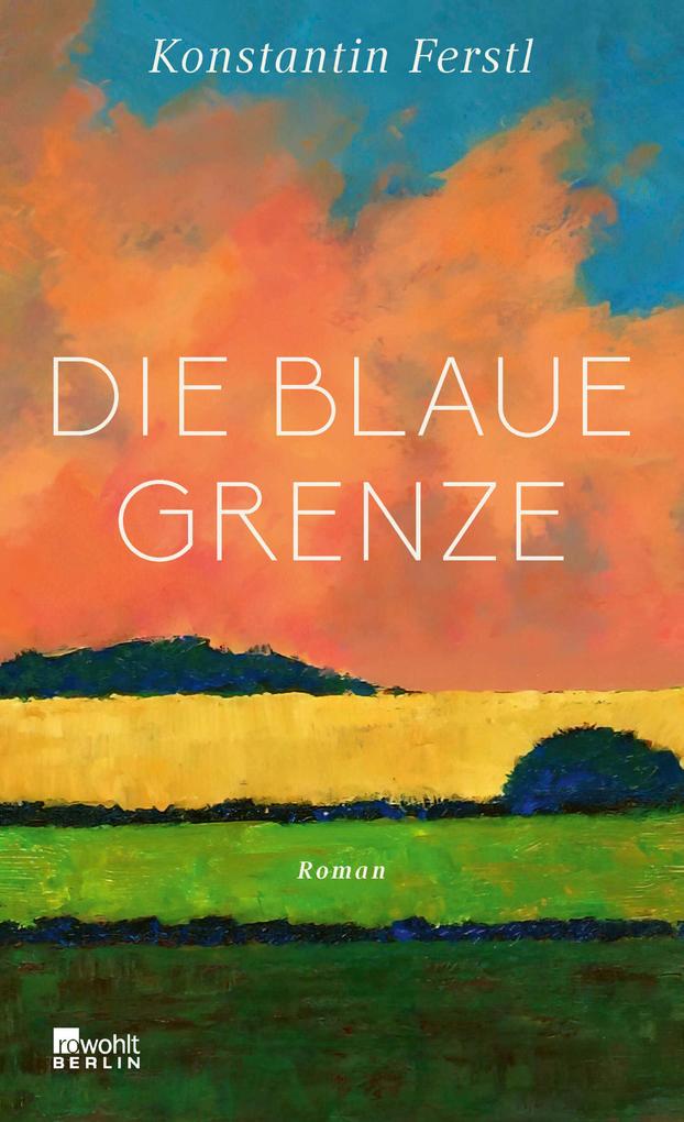 Produktbild: Die blaue Grenze | Konstantin Ferstl