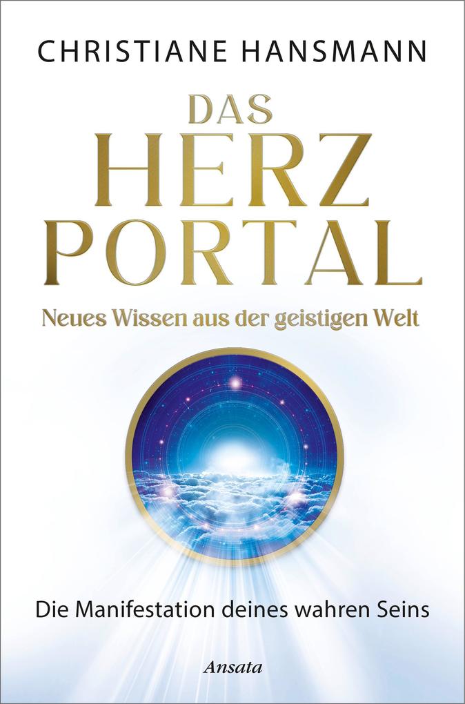 Produktbild: Das Herzportal - Neues Wissen aus der geistigen Welt | Christiane Hansmann