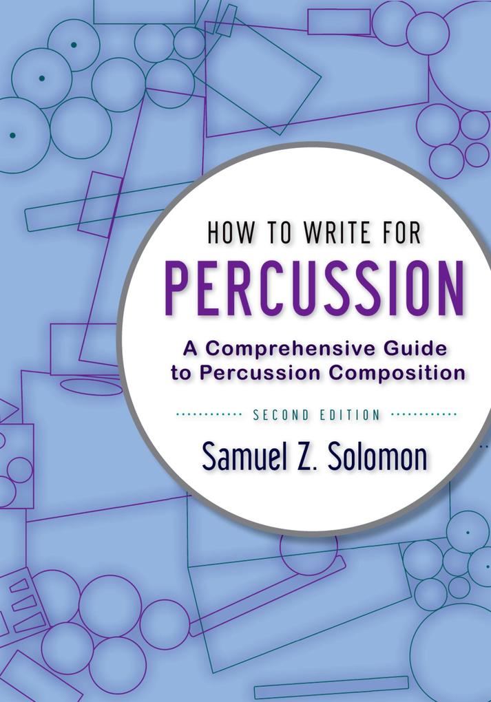 Produktbild: How to Write for Percussion | Samuel Z. Solomon