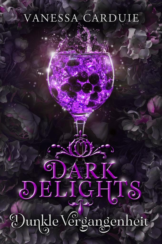 Produktbild: Dark Delights - Dunkle Vergangenheit | Vanessa Carduie