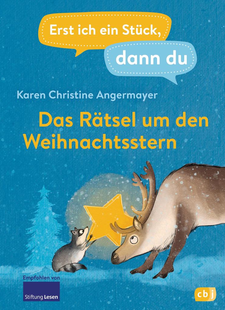 Produktbild: Erst ich ein Stück dann du - Das Rätsel um den Weihnachtsstern | Karen Christine Angermayer