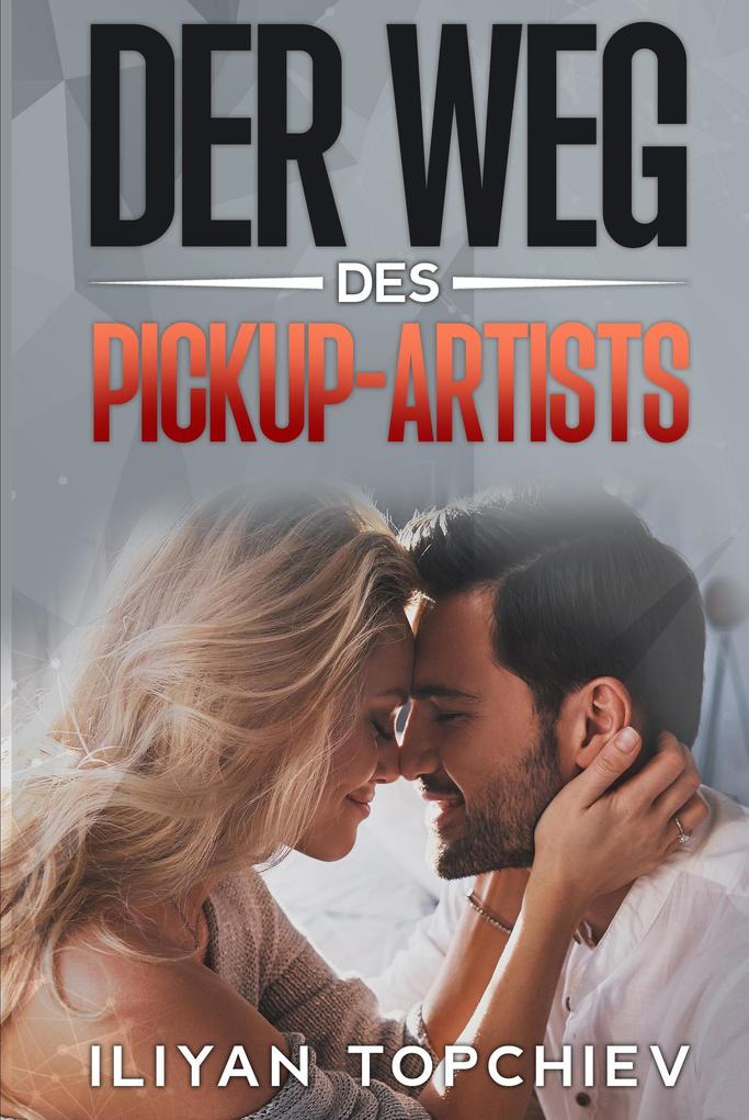 Produktbild: Der Weg des Pickup-Artists (pickup artist) | Iliyan Topchiev