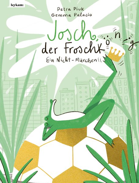 Produktbild: Josch der Froschkönig - Ein Nicht-Märchen | Petra Piuk