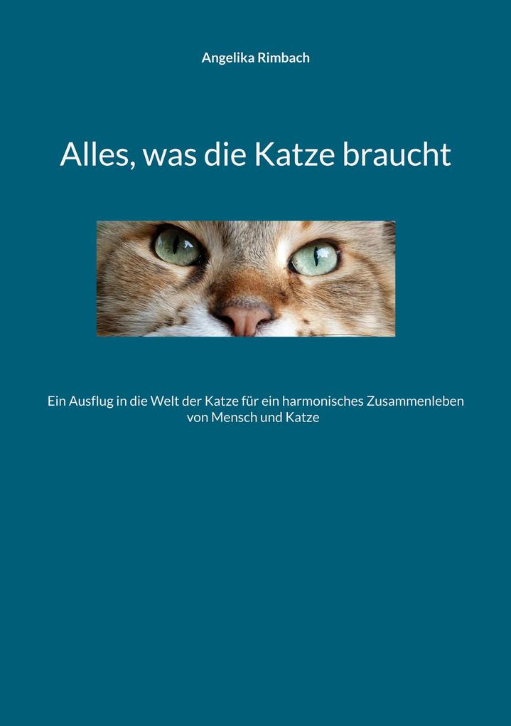 Produktbild: Alles, was die Katze braucht | Angelika Rimbach