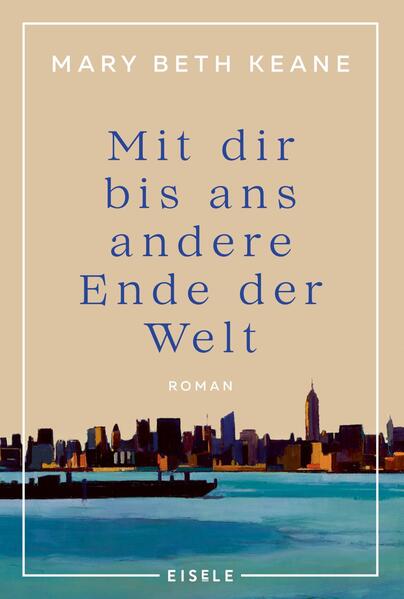 Produktbild: Mit dir bis ans andere Ende der Welt | Mary Beth Keane