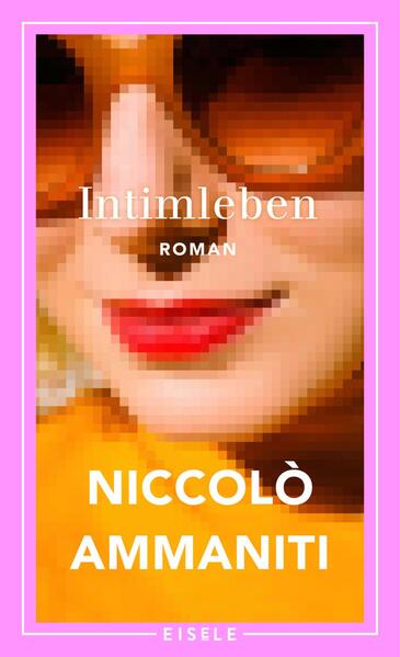 Produktbild: Intimleben | Niccolò Ammaniti
