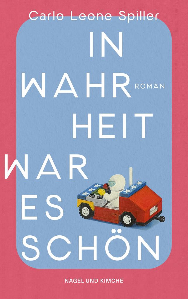Produktbild: In Wahrheit war es schön | Carlo Leone Spiller