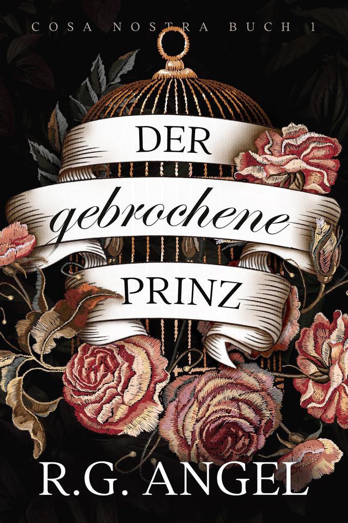Produktbild: Broken Prince - Der Gebrochene Prinz (Cosa Nostra, #1) | R. G. Angel