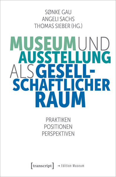 Produktbild: Museum und Ausstellung als gesellschaftlicher Raum