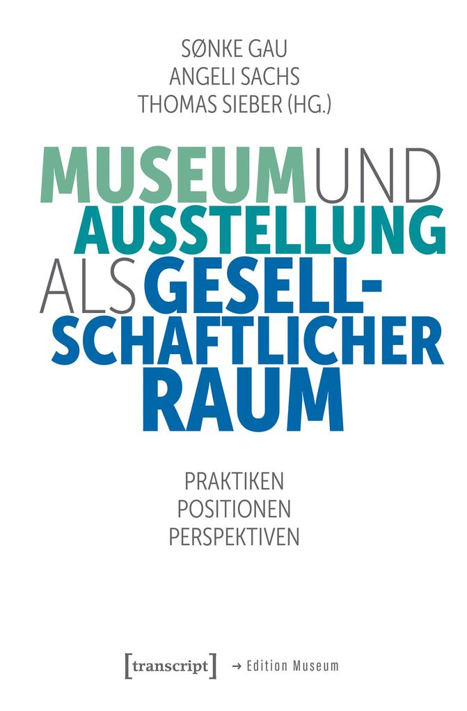 Produktbild: Museum und Ausstellung als gesellschaftlicher Raum