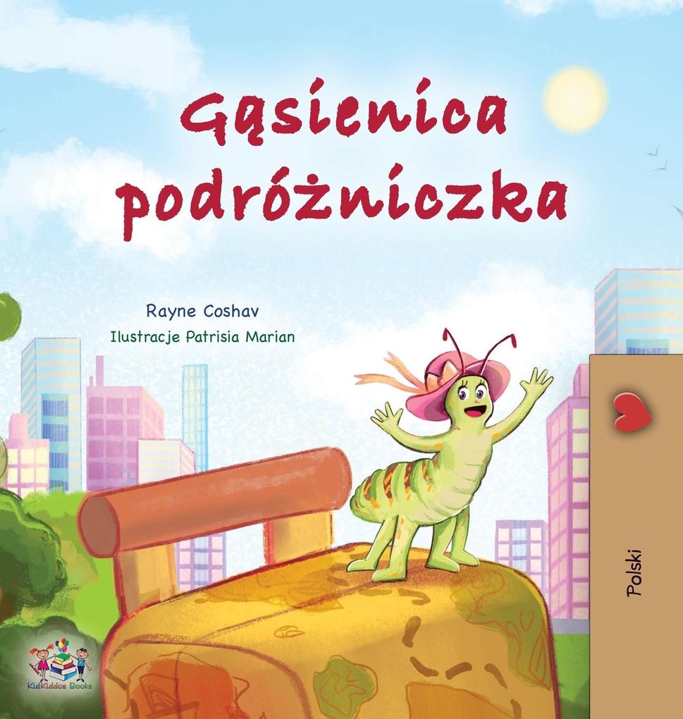 Produktbild: The Traveling Caterpillar (Polish Children's Book) | Rayne Coshav, Kidkiddos Books