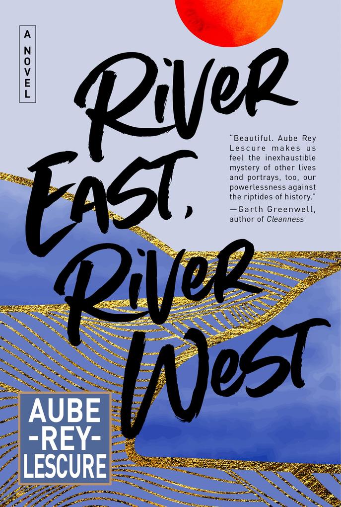 Produktbild: River East, River West | Aube Rey Lescure