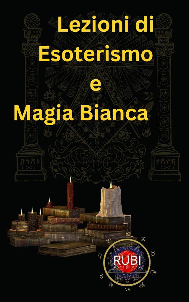 Produktbild: Lezioni di Metafisica, Magia Bianca ed Esoterismo | Rubi Astrólogas