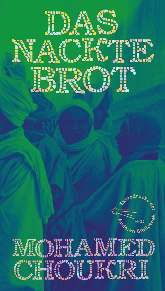 Produktbild: Das nackte Brot | Mohamed Choukri
