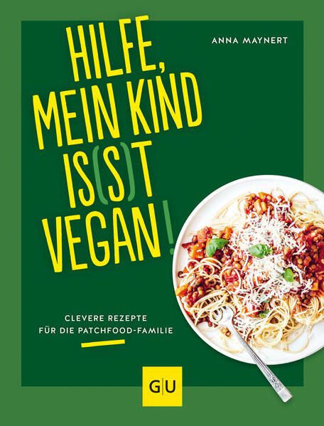 Produktbild: Hilfe, mein Kind is(s)t vegan! | Anna Maynert