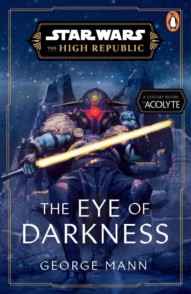 Produktbild: Star Wars: The Eye of Darkness (The High Republic) | George Mann