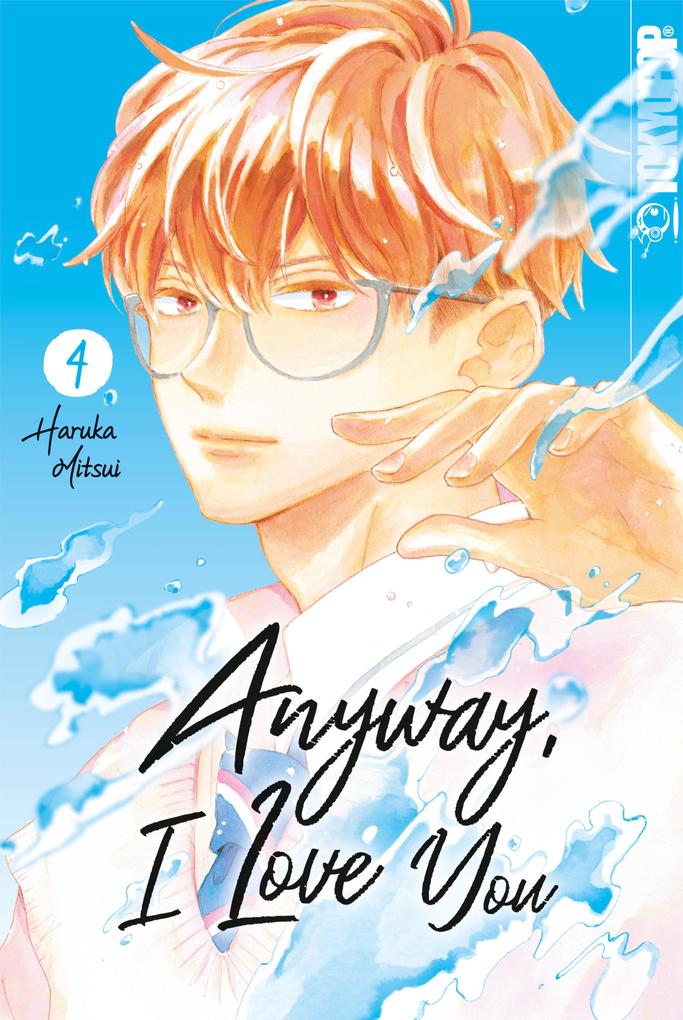 Produktbild: Anyway, I Love You, Band 04 | Haruka Mitsui