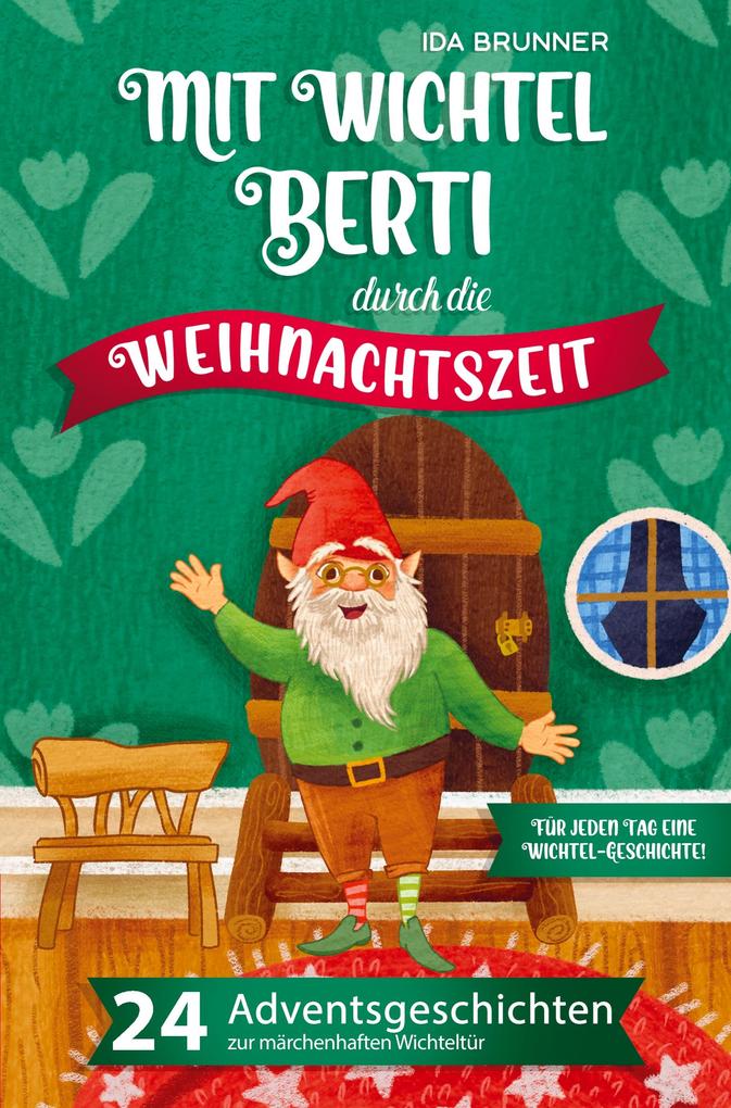 Produktbild: Mit Wichtel Berti durch die Weihnachtszeit | Ida Brunner
