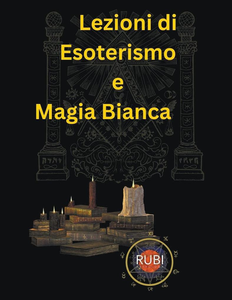 Produktbild: Lezioni di Metafisica, Magia Bianca ed Esoterismo | Rubi Astrólogas