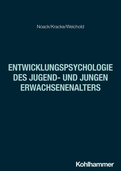 Produktbild: Entwicklungspsychologie des Jugend- und jungen Erwachsenenalters | Peter Noack, Bärbel Kracke, Karina Weichold