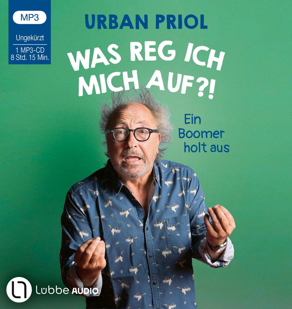 Produktbild: Was reg ich mich auf?! | Urban Priol