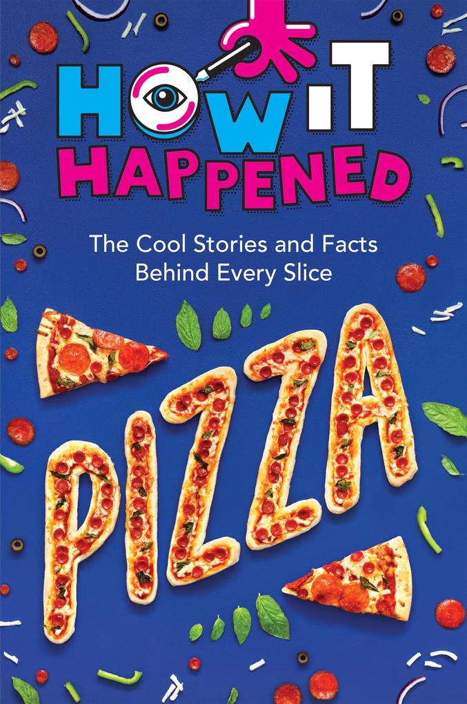 Produktbild: How It Happened! Pizza | Paige Towler, Wonderlab Group