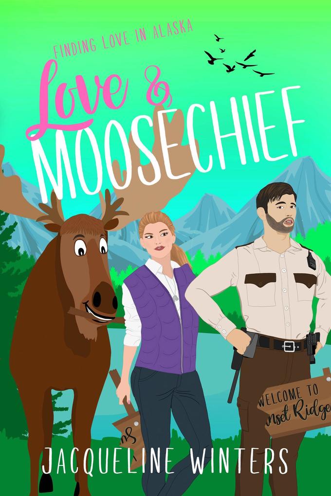 Produktbild: Love & Moosechief (Finding Love in Alaska) | Jacqueline Winters
