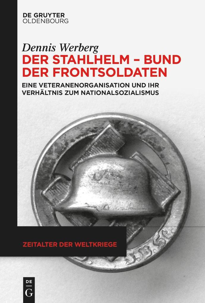 Produktbild: Der Stahlhelm - Bund der Frontsoldaten | Dennis Werberg