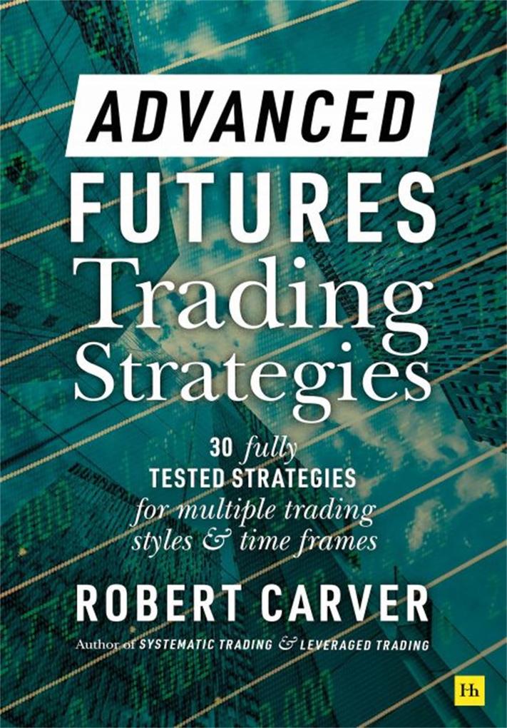 Produktbild: Advanced Futures Trading Strategies | Robert Carver