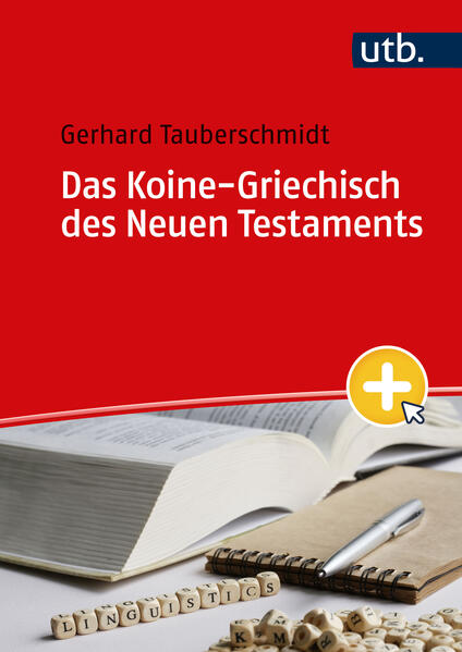 Produktbild: Das Koine-Griechisch des Neuen Testaments | Gerhard Tauberschmidt