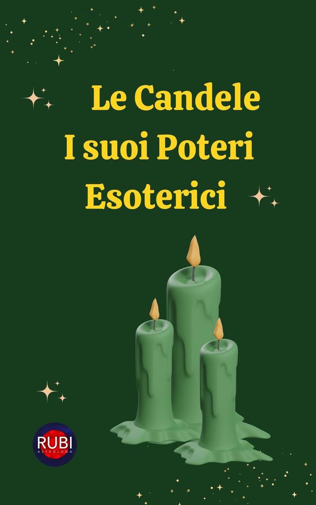 Produktbild: Le Candele. I suoi Poteri Esoterici | Rubi Astrólogas