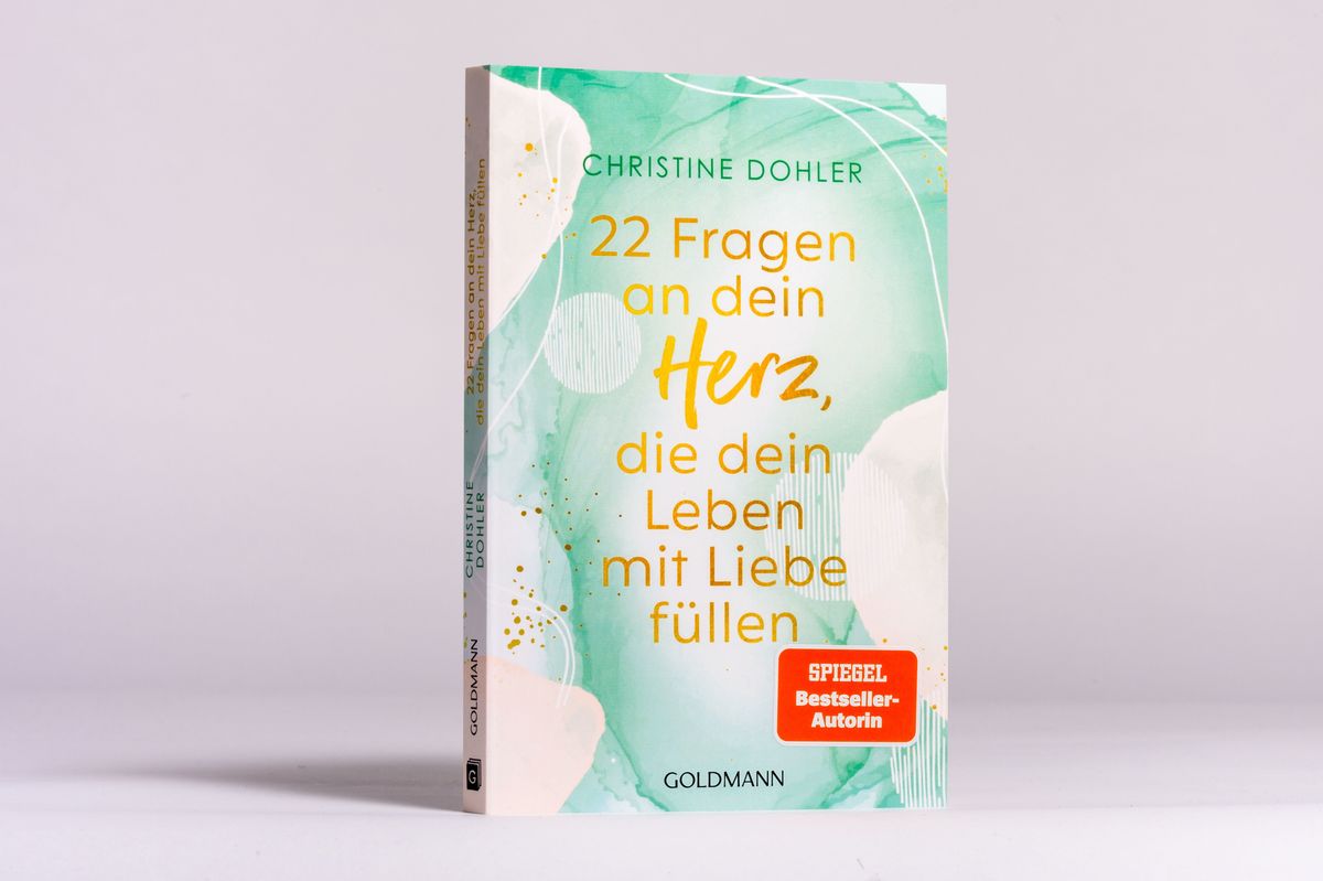 Weitere Ansicht: 22 Fragen an dein Herz, die dein Leben mit Liebe füllen | Christine Dohler