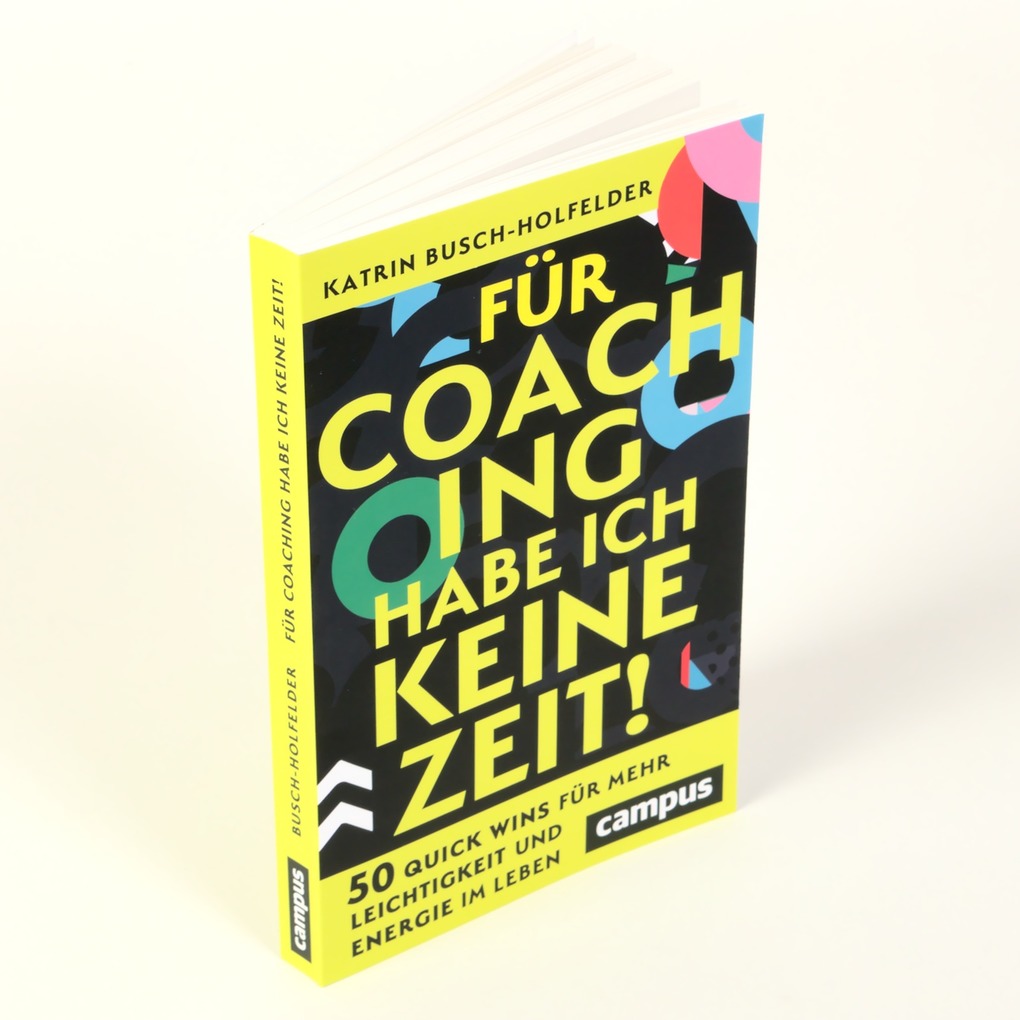 Weitere Ansicht: Für Coaching habe ich keine Zeit! | Katrin Busch-Holfelder