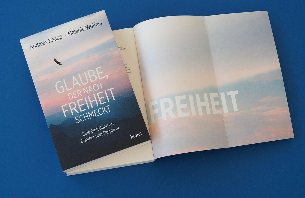Weitere Ansicht: Glaube, der nach Freiheit schmeckt | Andreas Knapp, Melanie Wolfers