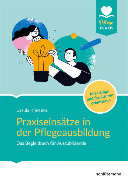 Produktbild: Praxiseinsätze in der Pflegeausbildung | Ursula Kriesten