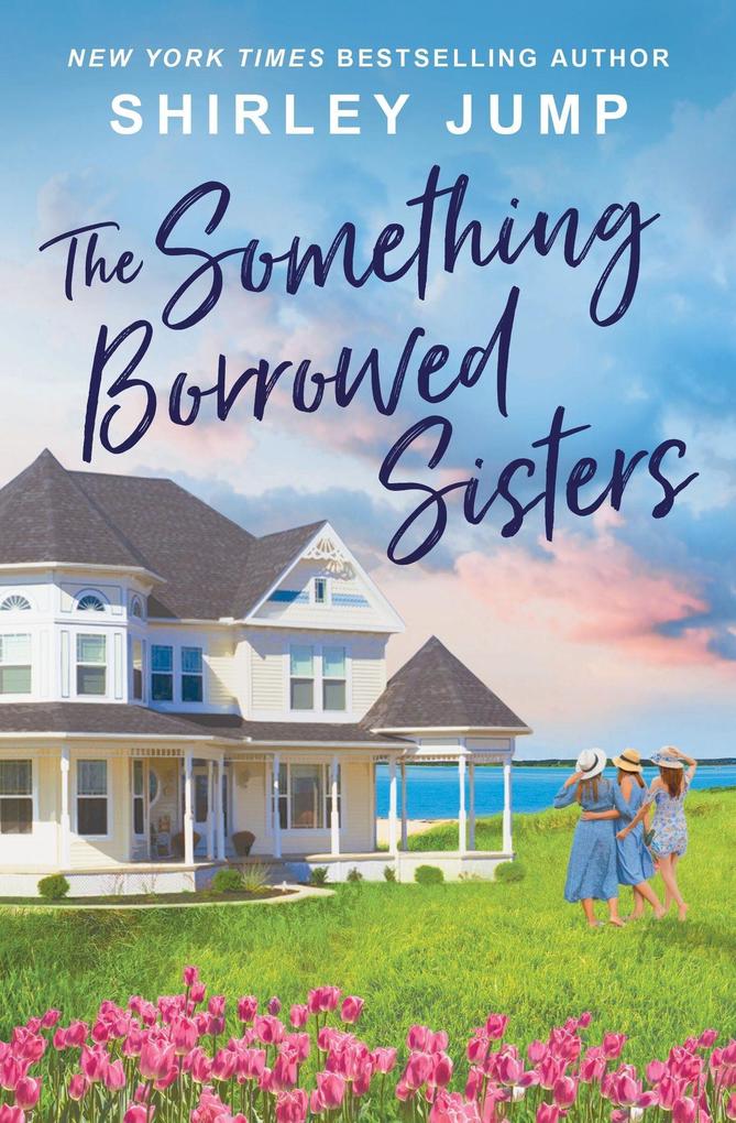 Produktbild: The Something Borrowed Sisters | Shirley Jump