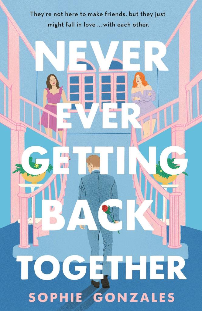 Produktbild: Never Ever Getting Back Together | Sophie Gonzales