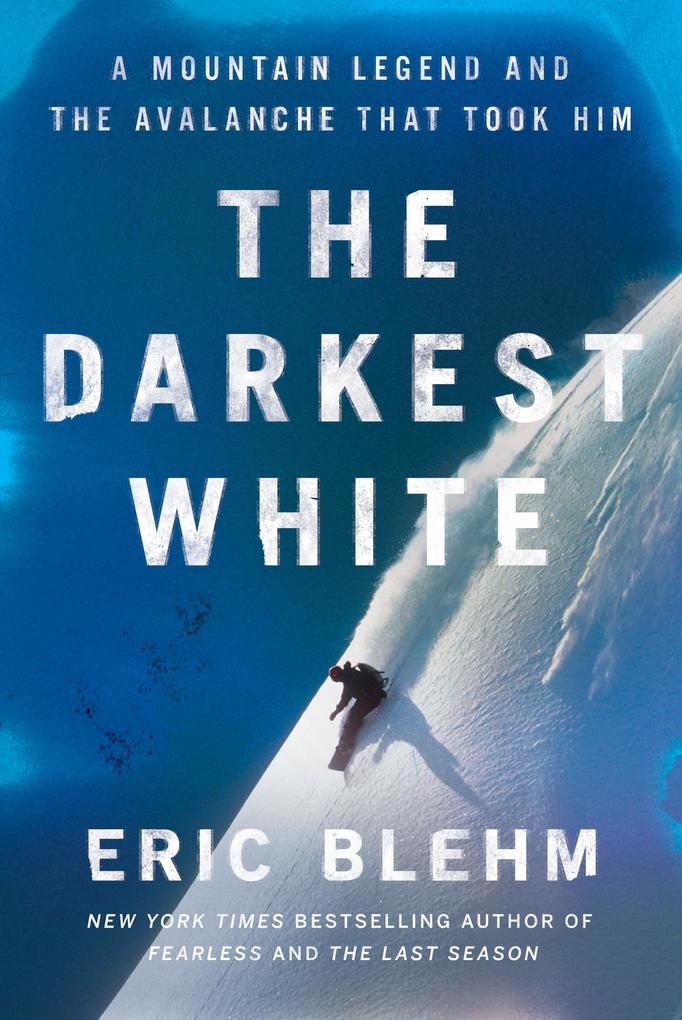 Produktbild: The Darkest White | Eric Blehm