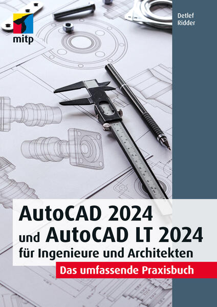 Produktbild: AutoCAD 2024 und AutoCAD LT 2024 für Ingenieure und Architekten | Detlef Ridder