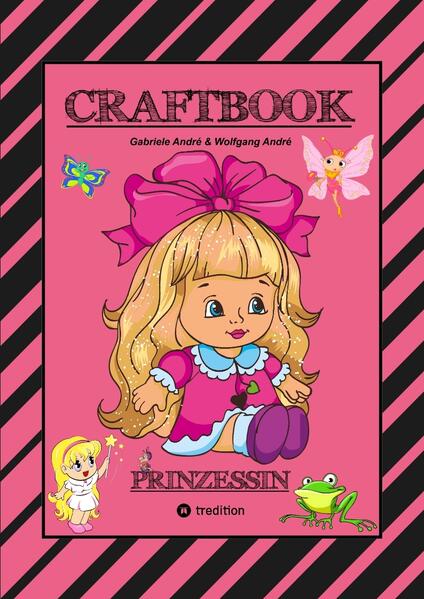 Produktbild: CRAFTBOOK - PRINZESSIN - KUTSCHE - EINHORN - PFERDE - SCHLOSS - FEEN - NIXEN - ELFEN - RÄTSEL - MALEN - BASTELN | Gabriele André, Wolfgang André
