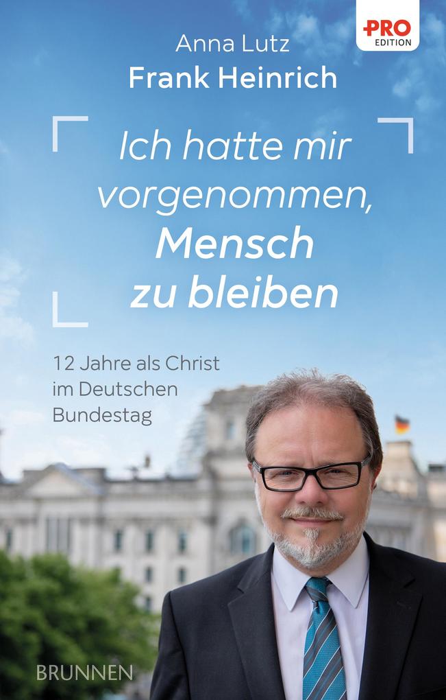 Produktbild: Ich hatte mir vorgenommen, Mensch zu bleiben | Frank Heinrich