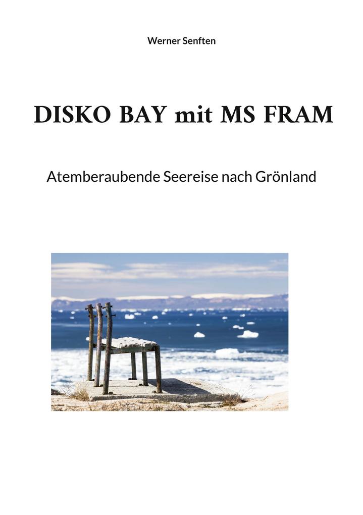 Produktbild: DISKO BAY mit MS FRAM | Werner Senften