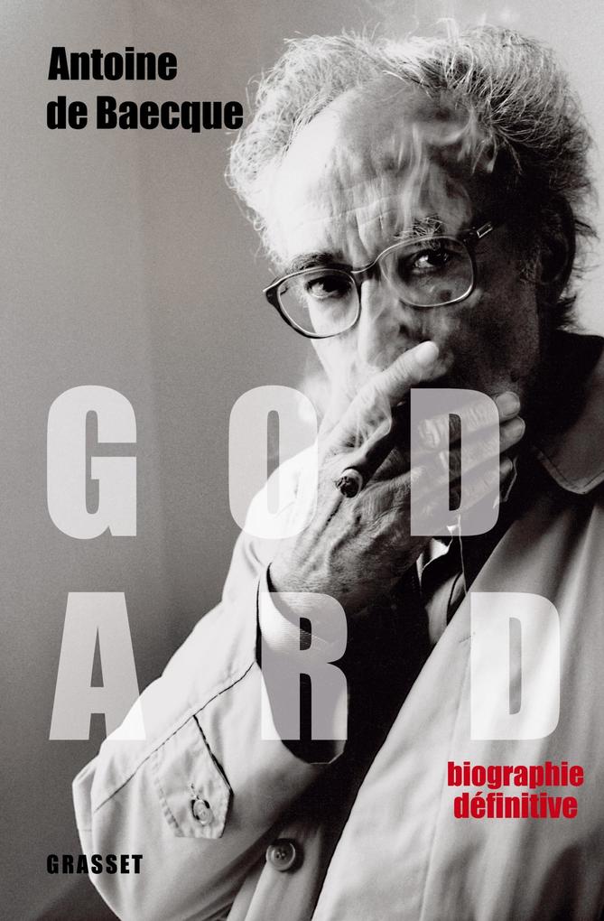 Produktbild: Godard - Edition définitive | Antoine De Baecque