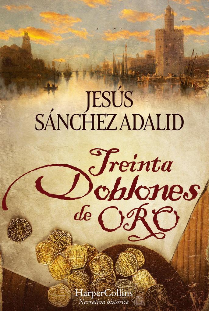 Produktbild: Treinta doblones de oro | Jesús Sánchez Adalid