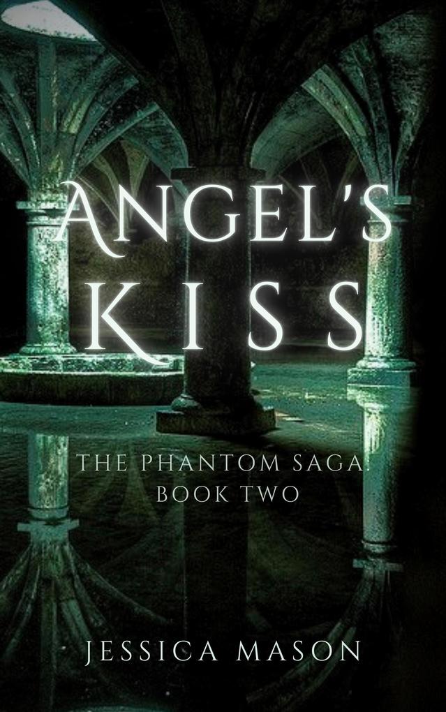 Produktbild: Angel's Kiss (The Phantom Saga) | Jessica Mason