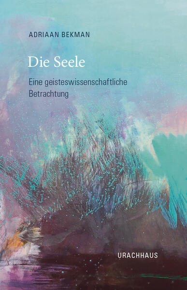 Produktbild: Die Seele | Adriaan Bekman