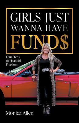 Produktbild: Girls Just Wanna Have Fund$ | Monica Allen