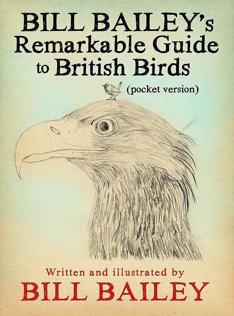 Produktbild: Bill Bailey's Remarkable Guide to British Birds | Bill Bailey