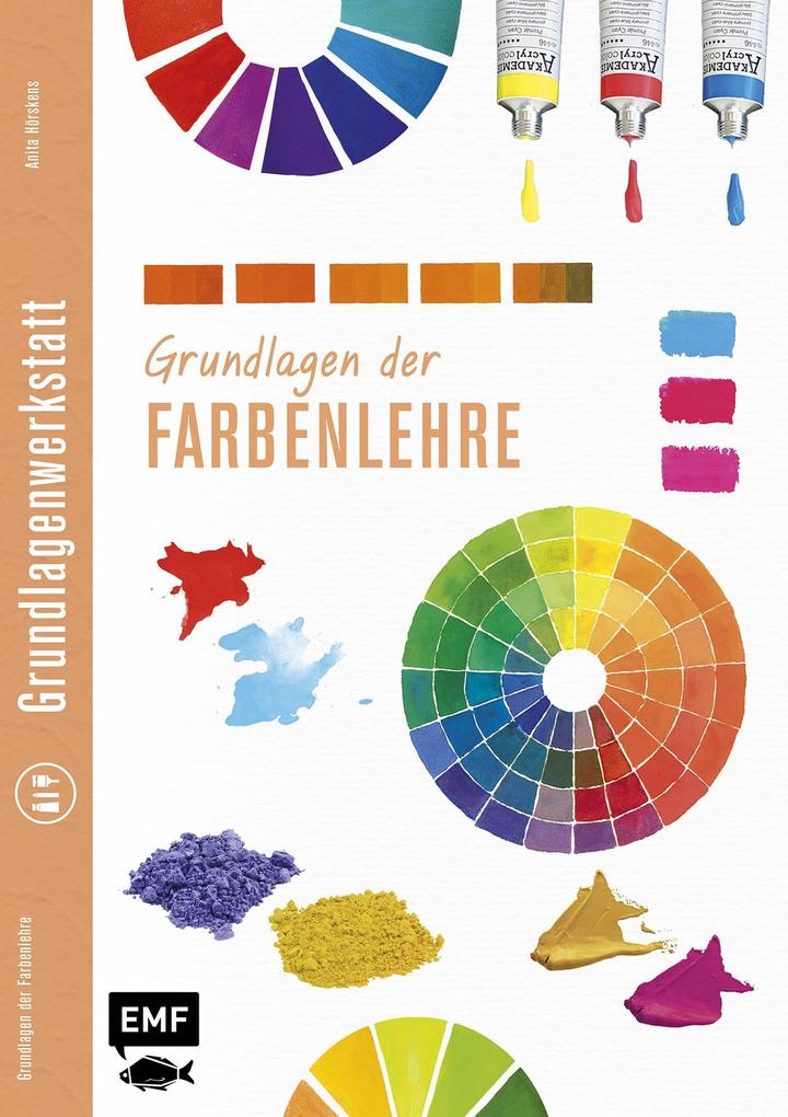 Produktbild: Grundlagenwerkstatt: Grundlagen der Farbenlehre | Anita Hörskens