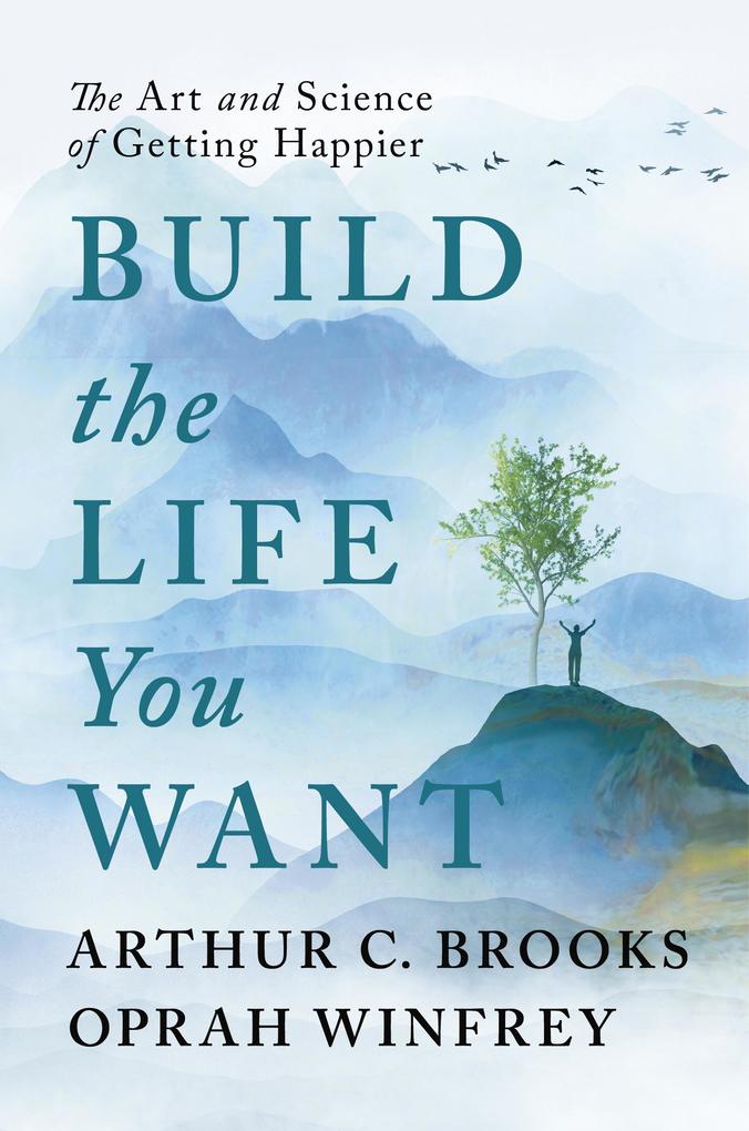 Produktbild: Build the Life You Want | Oprah Winfrey, Arthur C Brooks